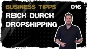 🎬📈 business tipps #016: Macht Dropshipping auf lange sicht Sinn?