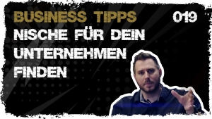 🎬📈 business tipps #019: Finde die Nische für dein Unternehmen