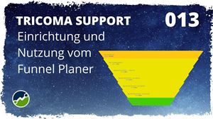 🎬🤝 tricoma support #013: Wie funktioniert der Funnel Planer von tricoma?