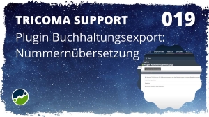 🎬🤝 tricoma support #019: Plugin Buchhaltungsexport: Nummernübersetzung