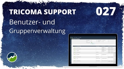 🎬🤝 tricoma support #027: Benutzer- und Gruppenverwaltung