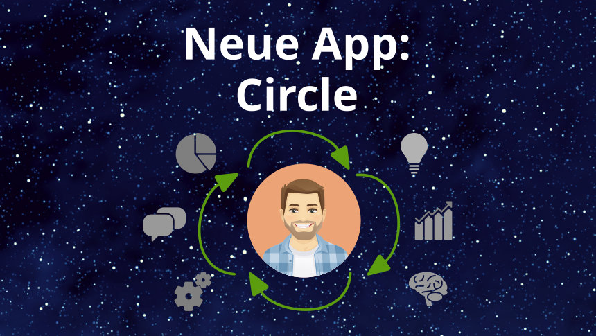 Wissensmanagement im Unternehmen: Die neue App Circle