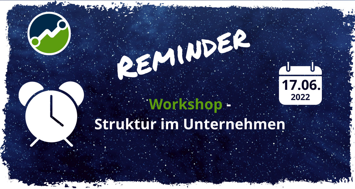 Reminder: Workshop Struktur im Unternehmen