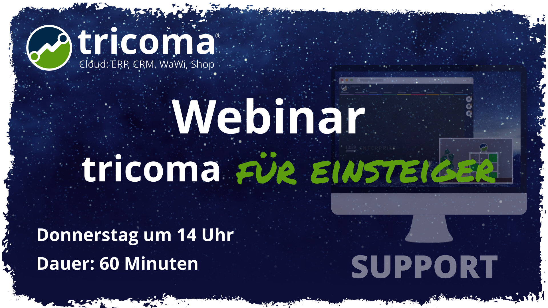 Webinar für Einsteiger: Wie läuft die tricoma Einrichtung? Webinar für Einsteiger: Wie läuft die tricoma Einrichtung?