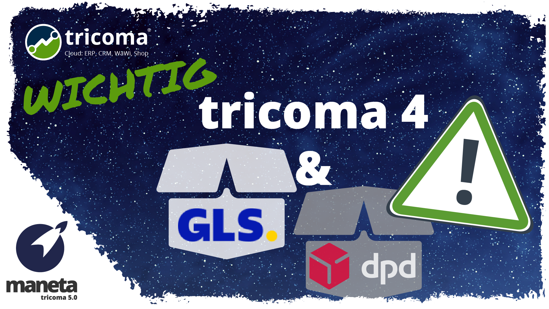 tricoma 4 Nutzer aufgepasst: Nicht mehr kompatibel mit DPD und GLS