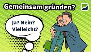 🎬 Gemeinsam Unternehmen gründen - Kleiner Erfahrungsbericht 🎬 Gemeinsam Unternehmen gründen - Kleiner Erfahrungsbericht