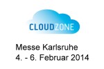 Cloudzone - Messe Karlsruhe 4. - 6. Februar 2014